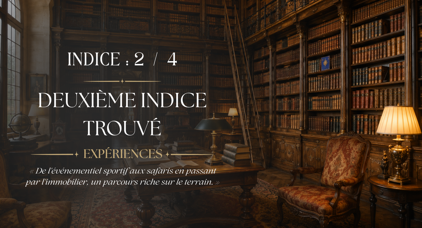 Deuxième Indice - Expériences